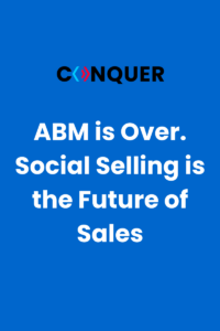 Why Social Selling Has Replaced ABM in High-Impact Selling